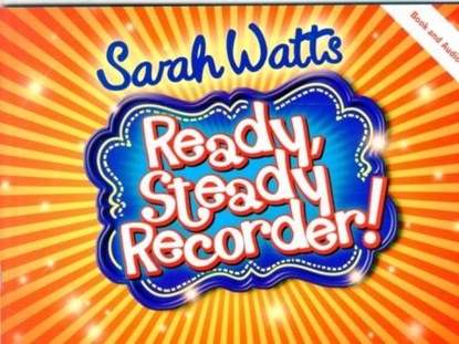 Ready, Steady Recorder! Pupil Book & CD, Sarah Watts - Paperback - 9781848675919