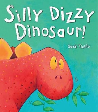Silly Dizzy Dinosaur!, TICKLE,  Jack - Gebonden - 9781848690448