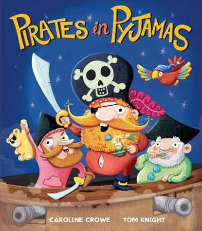 Pirates in Pyjamas, Caroline Crowe - Paperback - 9781848691360