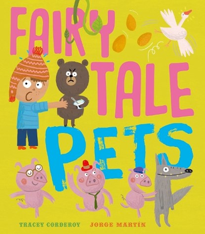 Fairy Tale Pets, Tracey Corderoy - Paperback - 9781848694422