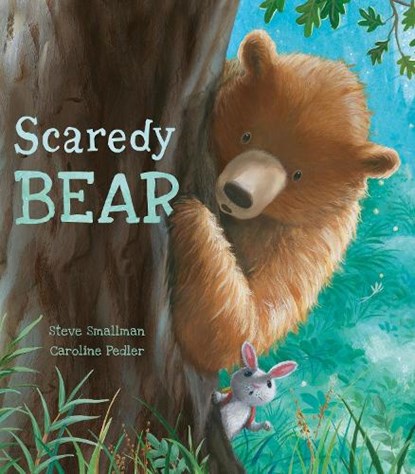 Scaredy Bear, Steve Smallman - Paperback - 9781848699441