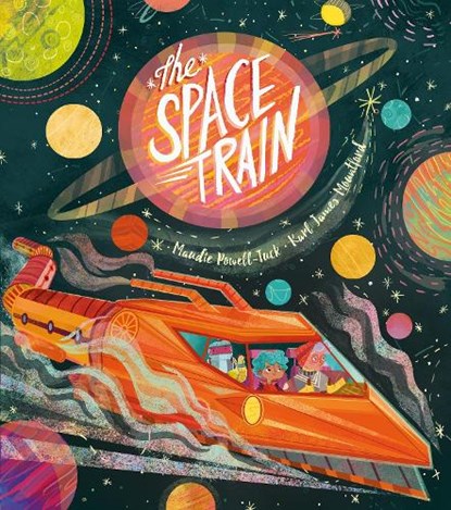 The Space Train, Maudie Powell-Tuck - Gebonden - 9781848699458