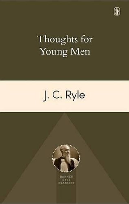 Thoughts for Young Men, John Charles Ryle - Paperback - 9781848716520