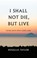 I Shall Not Die, But Live, Douglas Taylor - Gebonden - 9781848717114