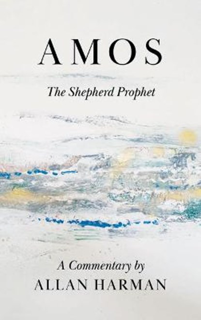 Amos: The Shepherd Prophet, Allan Harman - Paperback - 9781848719873