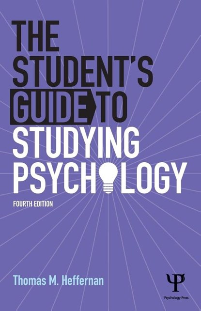 The Student's Guide to Studying Psychology, Thomas M Heffernan - Paperback - 9781848720794