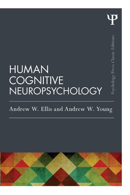 Human Cognitive Neuropsychology (Classic Edition), Andrew W. (University of York Ellis ; Andrew W. (University of York Young - Paperback - 9781848721944