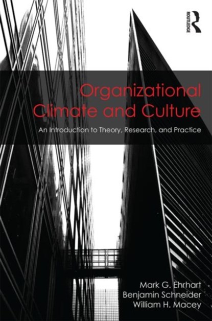 Organizational Climate and Culture, MARK G. (SAN DIEGO STATE UNIVERSITY,  USA) Ehrhart ; Benjamin Schneider ; William H. Macey - Paperback - 9781848725287