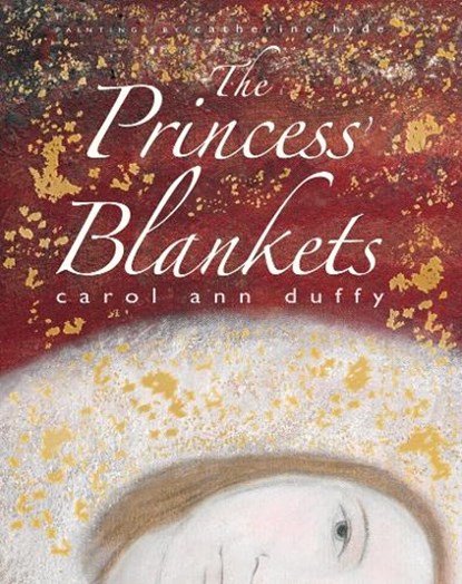 The Princess' Blankets, Carol Ann Duffy - Paperback - 9781848771611