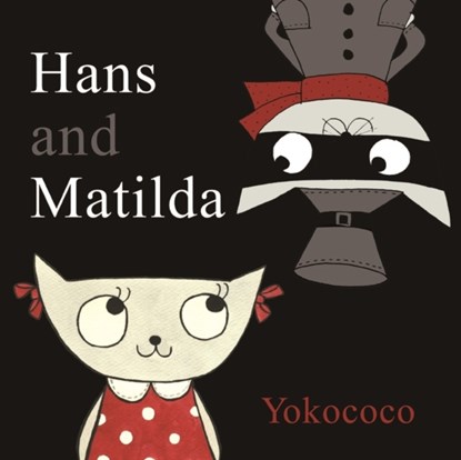 Hans and Matlida, Yokococo - Gebonden - 9781848772137