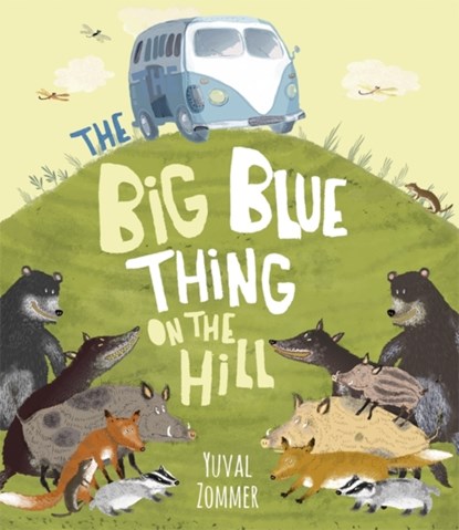The Big Blue Thing on the Hill, Yuval Zommer - Paperback - 9781848777606