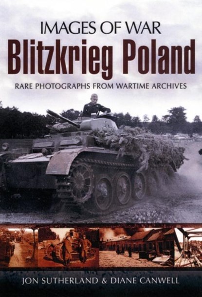 Blitzkreig Poland (Images of War Series), Jonathan Sutherland ; Diane Canwell - Paperback - 9781848843356