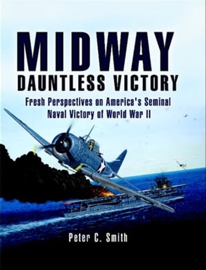 Midway: Dauntless Victory, Peter C. Smith - Ebook - 9781848847057