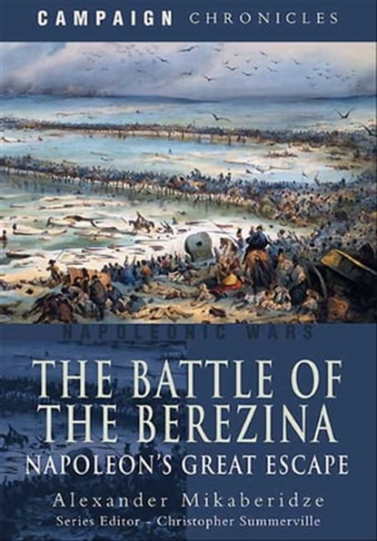 The Battle of the Berezina, Alexander Mikaberidze - Ebook - 9781848849440