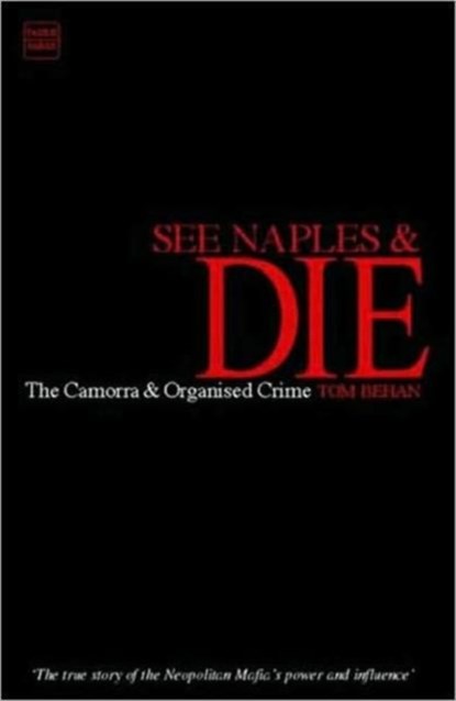 See Naples and Die, Tom Behan - Paperback - 9781848850187