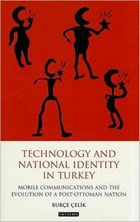 Technology and National Identity in Turkey | Burce Celik | 