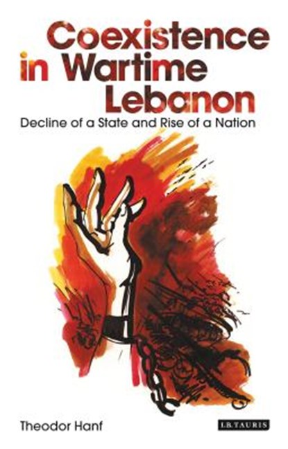 Coexistence in Wartime Lebanon, Theodor Hanf - Paperback - 9781848857155