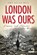 London Was Ours, Amy Helen Bell - Paperback - 9781848858497