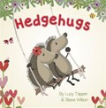 Hedgehugs | Wilson, Steve ; Tapper, Lucy | 