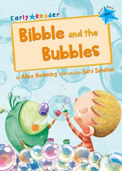 Bibble and the Bubbles, Alice Hemming - Paperback - 9781848862241