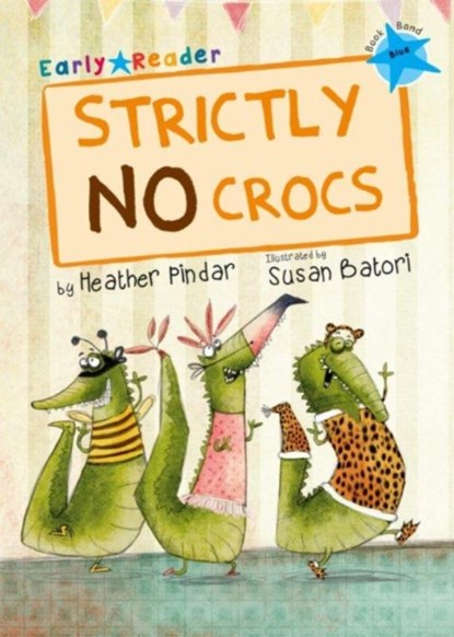 Strictly No Crocs, Heather Pindar - Paperback - 9781848862401