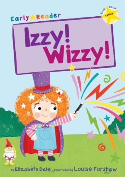 Izzy! Wizzy!, Elizabeth Dale - Paperback - 9781848862531