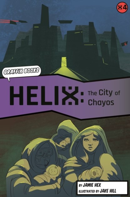 Helix: The City of Chayos (Graphic Reluctant Reader), Jamie Hex - Paperback - 9781848863538