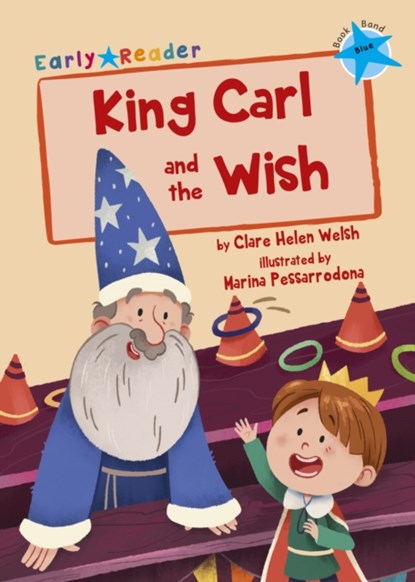 King Carl and the Wish, Clare Helen Welsh - Paperback - 9781848863712