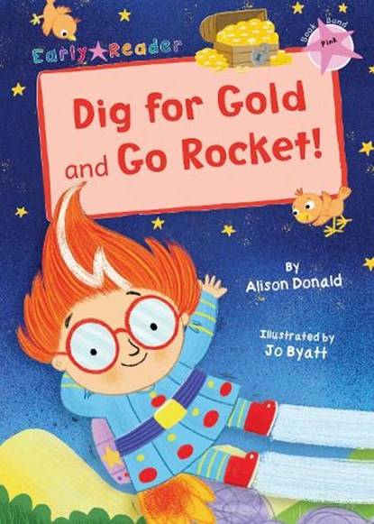 Dig for Gold and Go Rocket!, Alison Donald - Paperback - 9781848866102