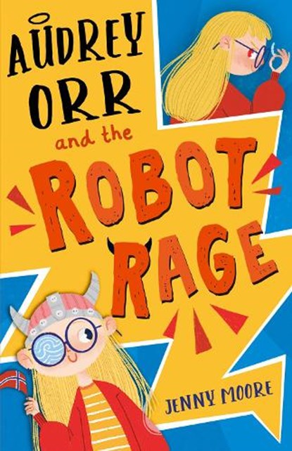 Audrey Orr and the Robot Rage, Jenny Moore - Paperback - 9781848866362