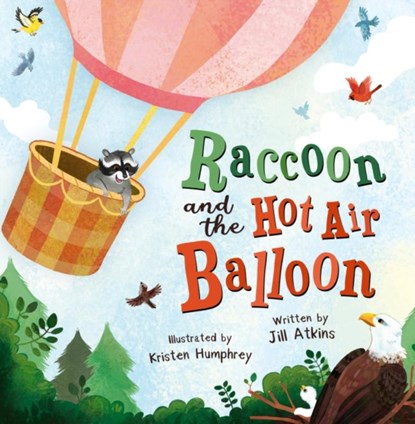 Raccoon and the Hot Air Balloon, ATKINS,  Jill - Paperback - 9781848867383
