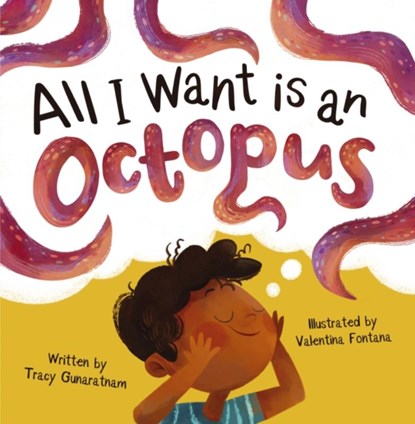 All I Want is an Octopus, Tracy Gunaratnam - Paperback - 9781848867390