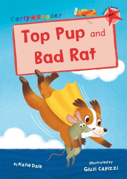 Top Pup and Bad Rat, Katie Dale - Paperback - 9781848868113