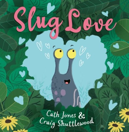 Slug Love, Cath Jones - Paperback - 9781848868311