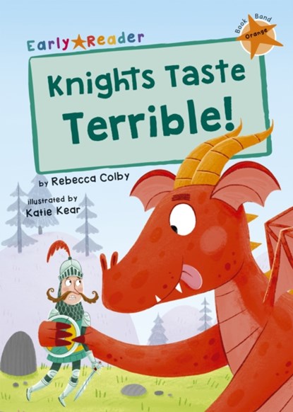 Knights Taste Terrible!, Rebecca Colby - Paperback - 9781848868328