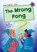 The Wrong Pong, Rebecca Lisle - Paperback - 9781848869608