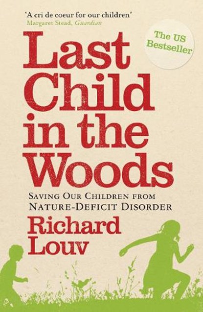 Last Child in the Woods, Richard (Author) Louv - Paperback - 9781848870833