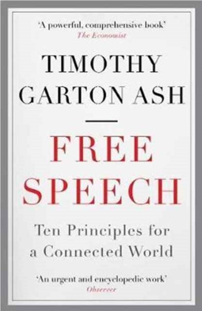 Free Speech, Timothy Garton (Author) Ash - Paperback - 9781848870949
