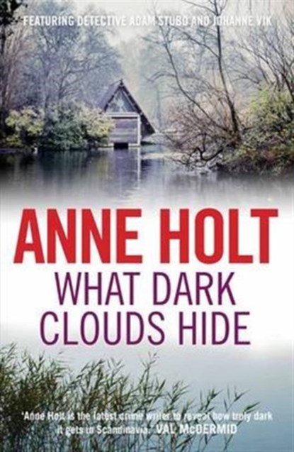 What Dark Clouds Hide, Anne Holt - Paperback - 9781848876187