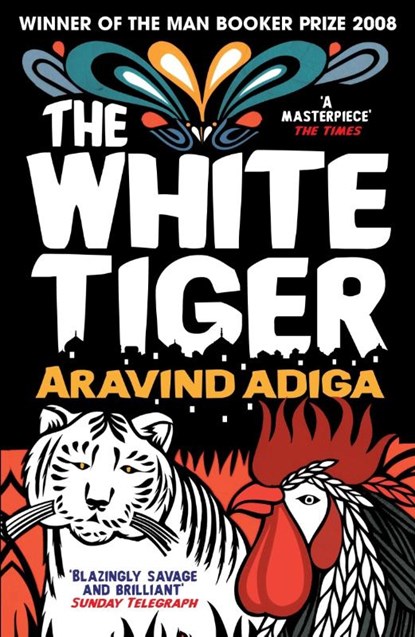 The White Tiger, Aravind Adiga - Paperback - 9781848878082