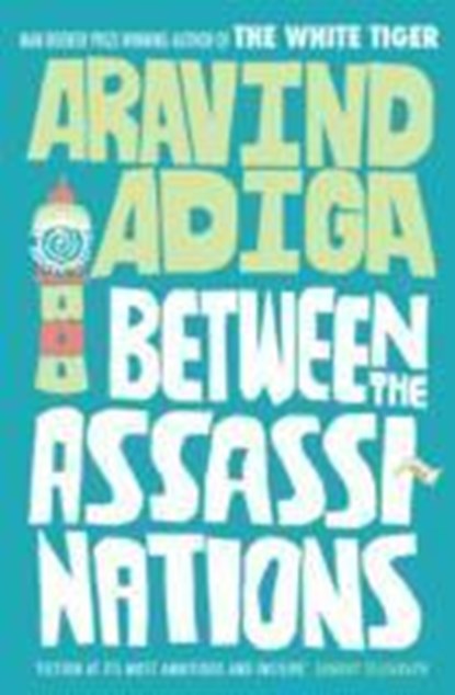 Between the Assassinations, Aravind Adiga - Paperback - 9781848878099