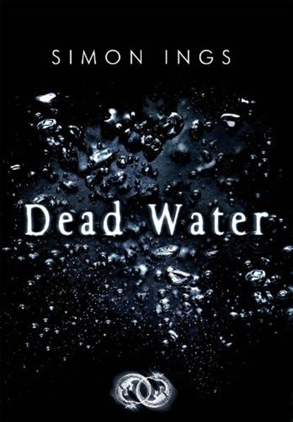 Dead Water, Simon Ings - Gebonden - 9781848878884