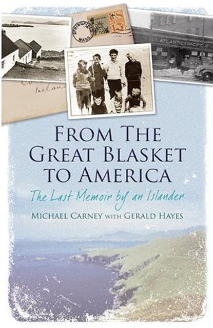 From the Great Blasket to America, Michael Carney ; Gerald Hayes - Paperback - 9781848891654