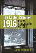 The Easter Rebellion 1916 | Conor McNamara | 