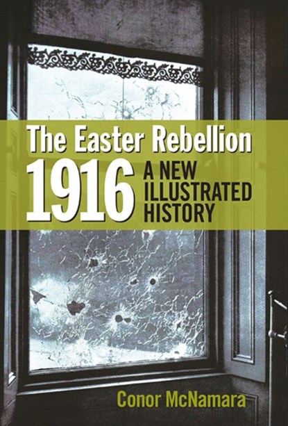 The Easter Rebellion 1916, Conor McNamara - Gebonden - 9781848892590