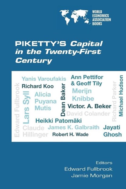Piketty's Capital in the Twenty-First Century, Edward (University of the West of England UK) Fullbrook ; Jamie (Leeds Beckett University Morgan - Paperback - 9781848901575