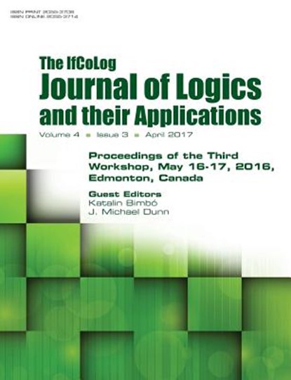 Ifcolog Journal of Logics and their Applications. Proceedings of the Third Workshop. Volume 4, number 3, Katalin Bimbo - Paperback - 9781848902398
