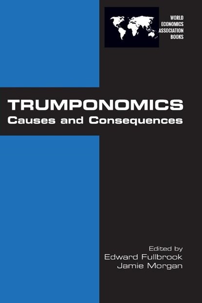 Trumponomics, Edward (University of the West of England UK) Fullbrook ; Jamie (Leeds Beckett University UK) Morgan - Paperback - 9781848902428