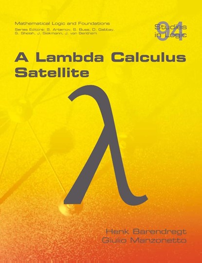 A Lambda Calculus Satellite, Henk Barendregt ; Giulio Manzonetto - Paperback - 9781848904156