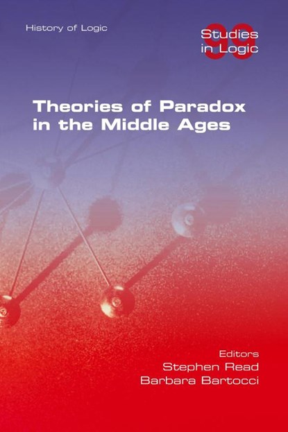 Theories of Paradox in the Middle Ages, Stephen Read ; Barbara Bartocci - Paperback - 9781848904262